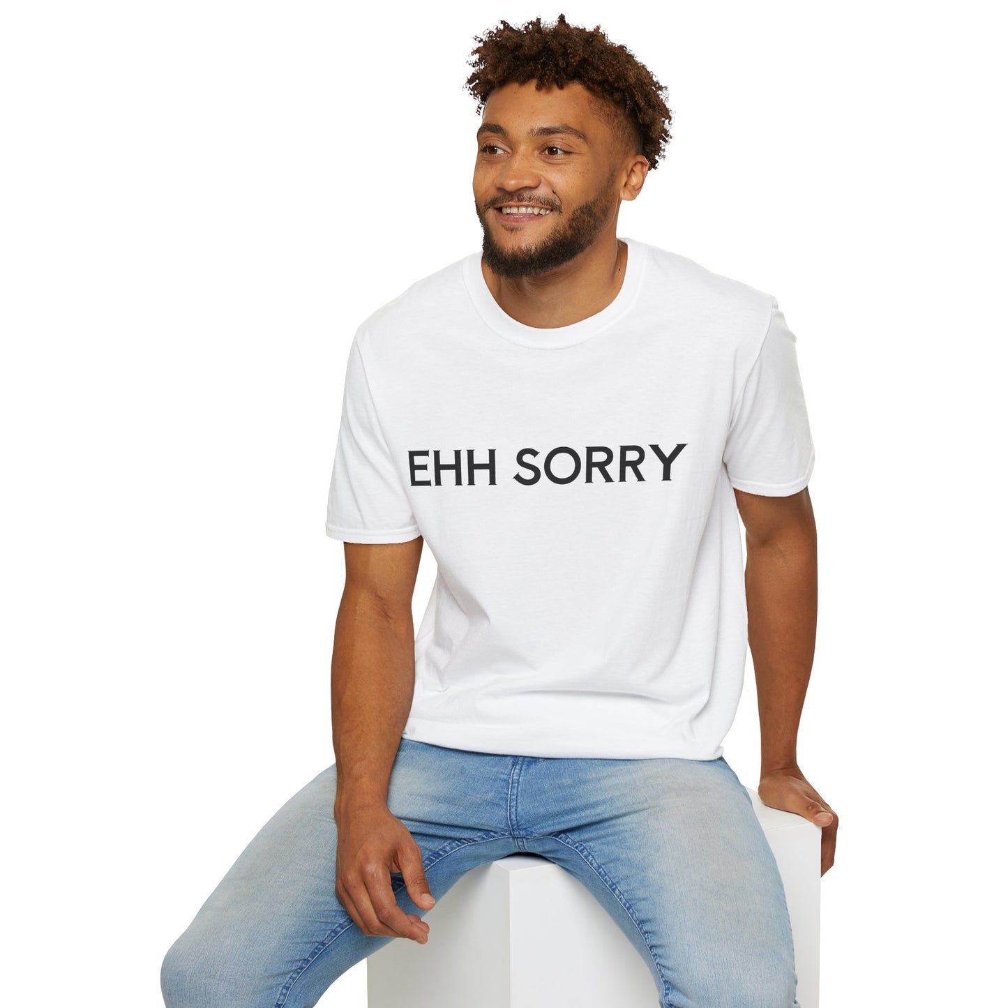 EHH SORRY T-Shirt Unisex
